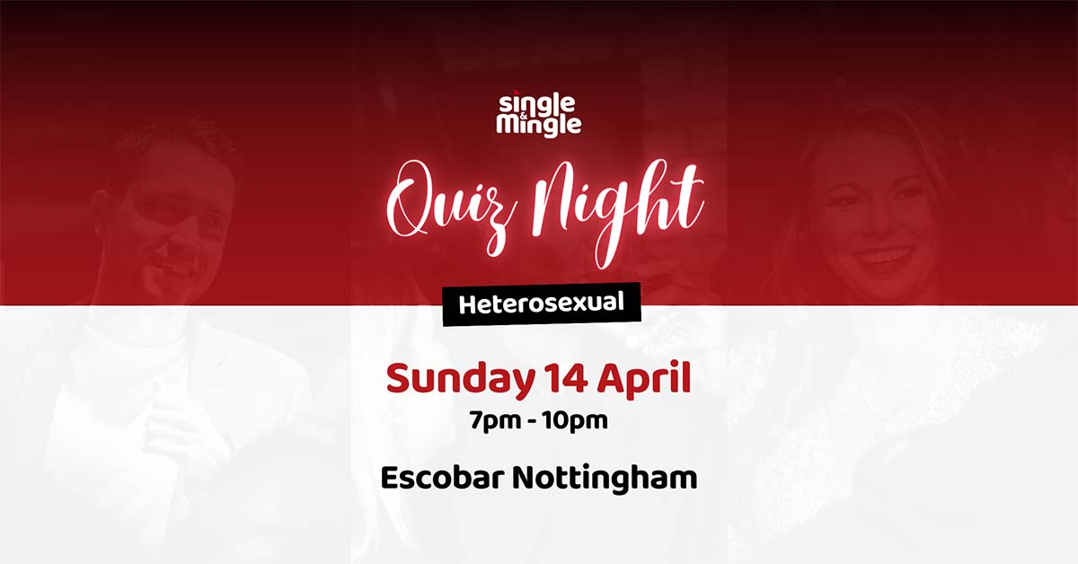 Single & Mingle Quiz Night - Sunday 14 April at Escobar Nottingham