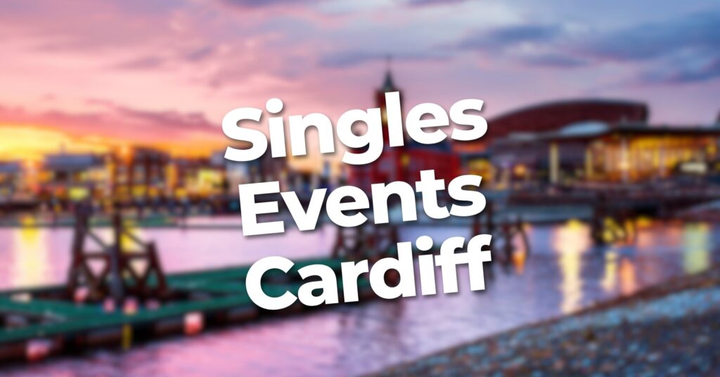 Discover fun and relaxed, no-pressure singles events in Cardiff
