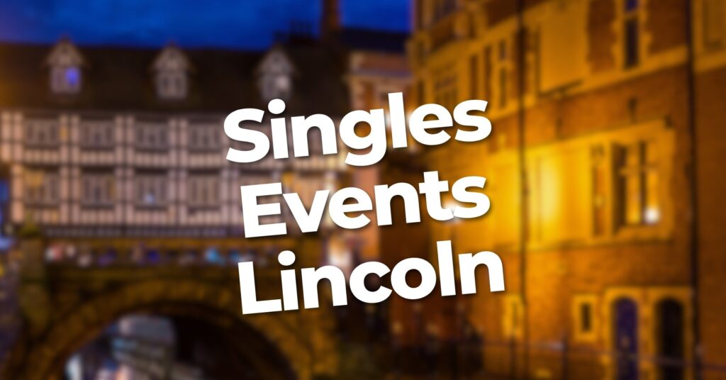Discover fun and relaxed, no-pressure singles events in Lincoln
